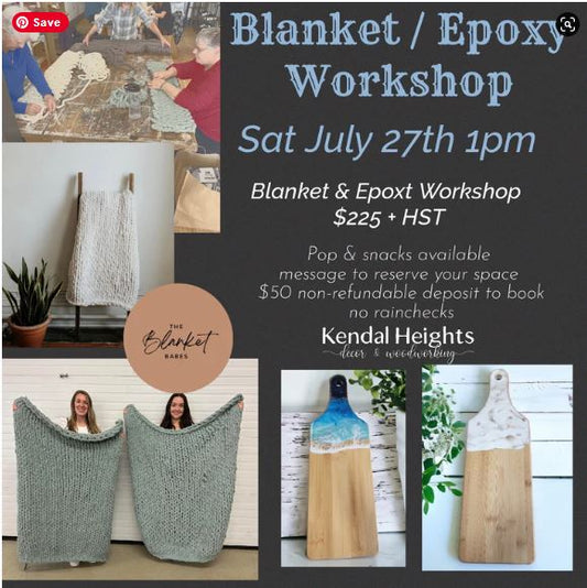 July 27th - Blanket & Epoxy Workshop - Deposit