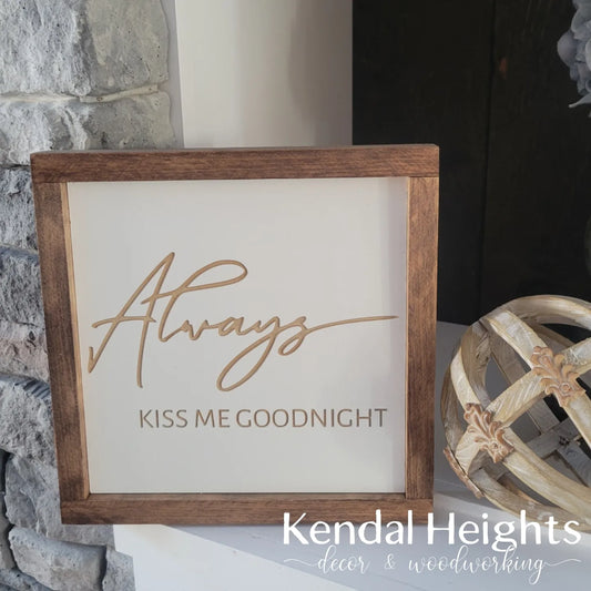 Always kiss me