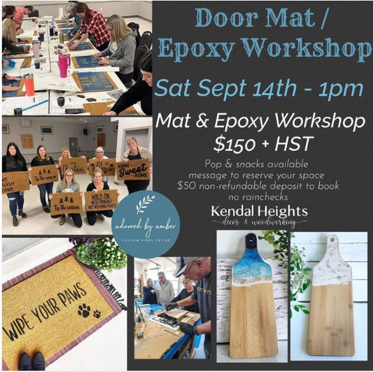Sept 14th - Door Mat & Epoxy Workshop - Deposit only